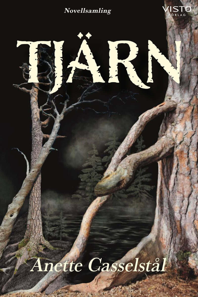 Anette Casselstål : Tjärn