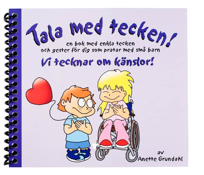 Anette Grundahl : Vi tecknar om känslor! : en bok med enkla tecken och gester för dig som pratar med små barn