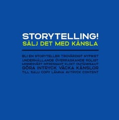 Anette Holm : Storytelling! Sälj det med känsla