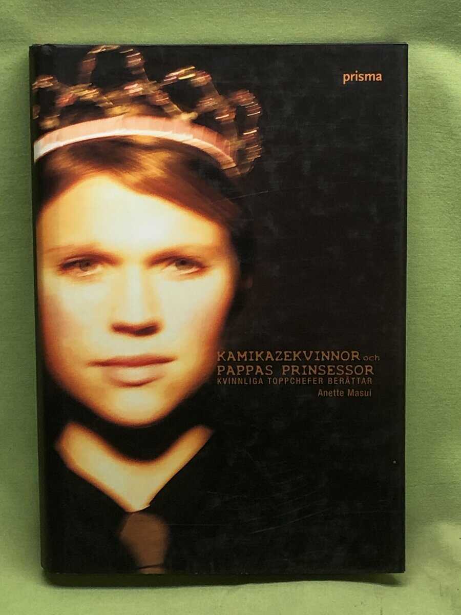 Anette Masui : Kamikazekvinnor och pappas prinsessor