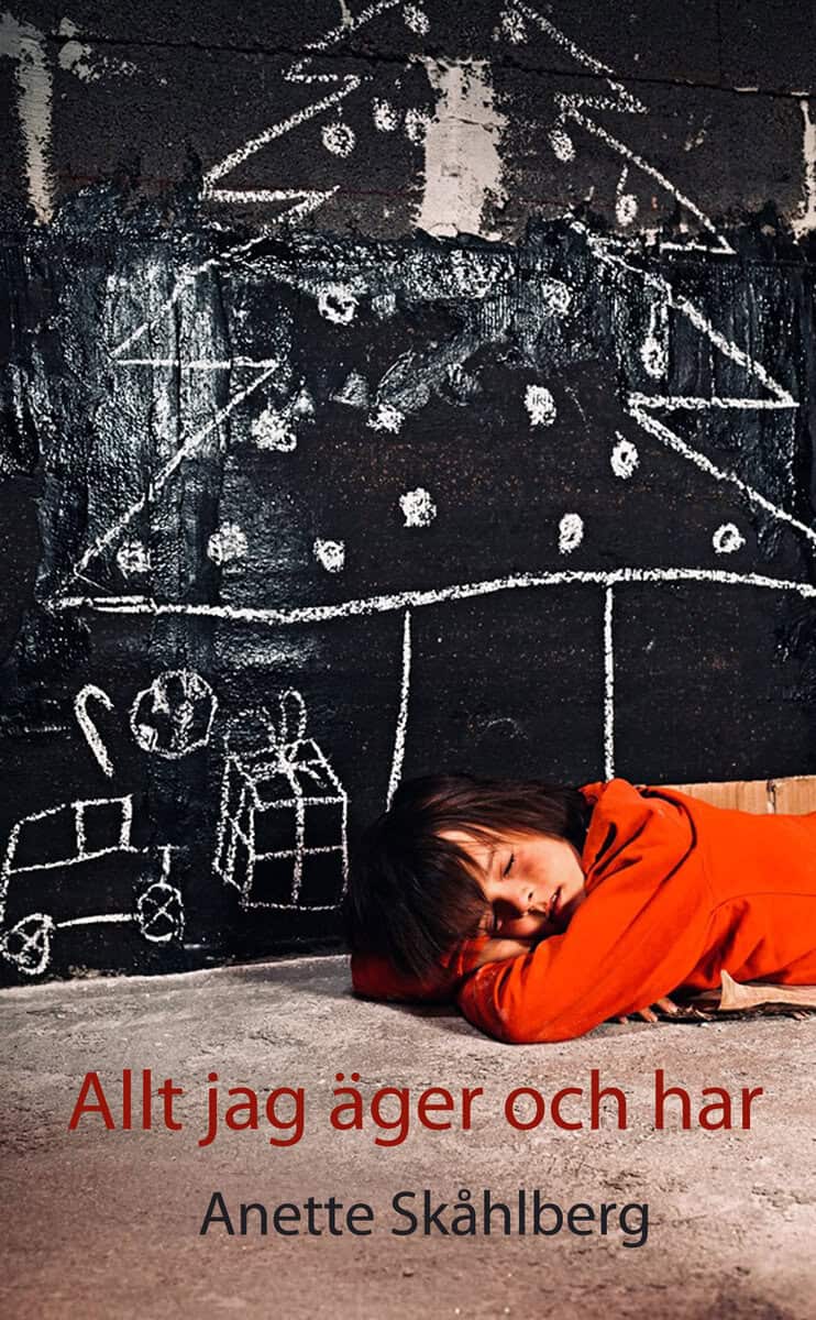 Anette Skåhlberg : Allt jag äger och har