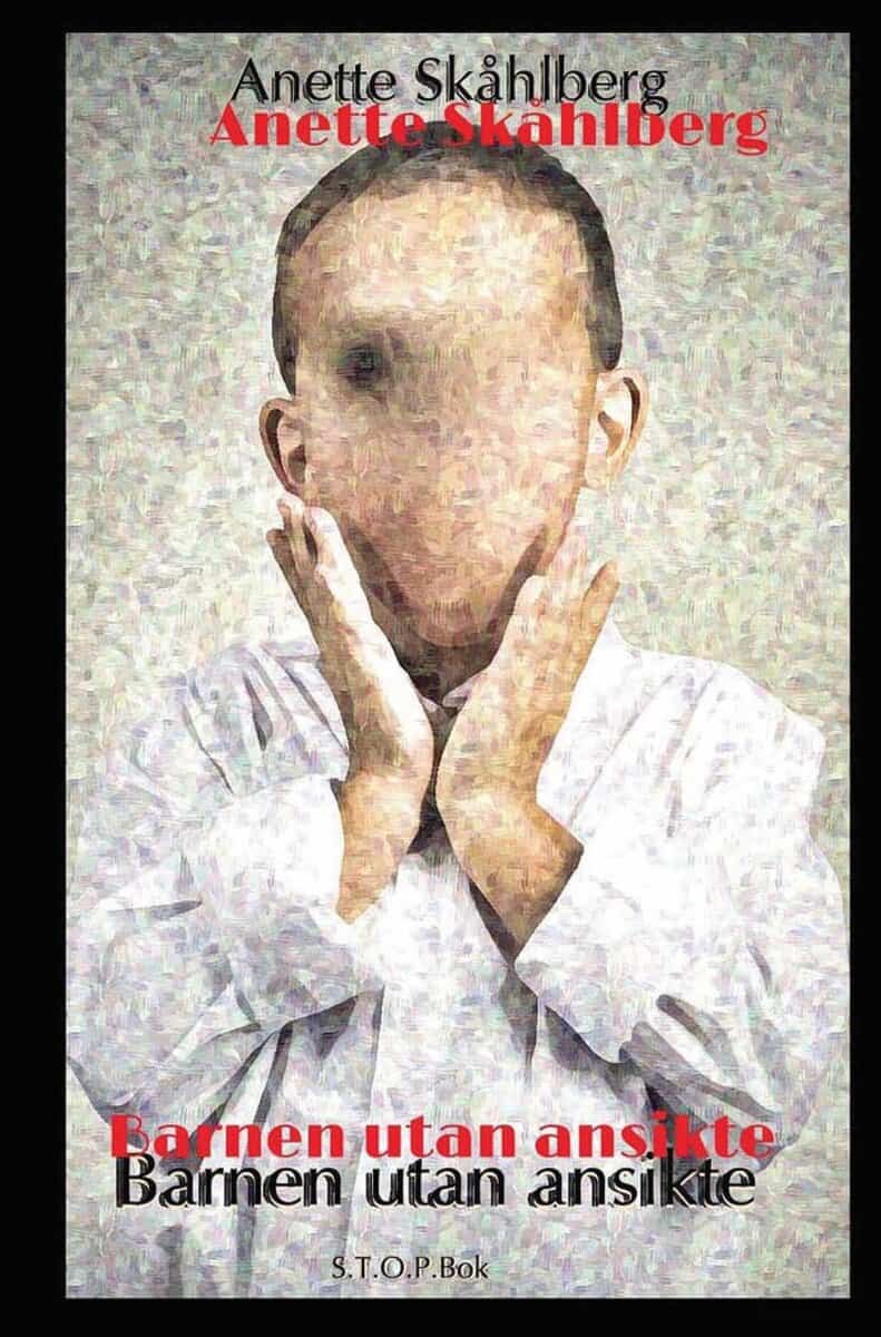 Anette Skåhlberg : Barnen utan ansikte