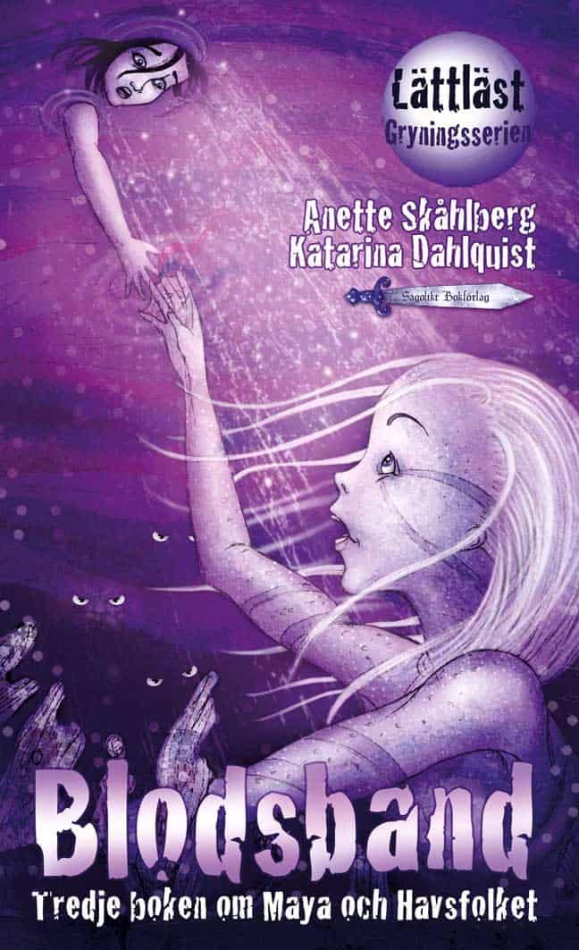 Anette Skåhlberg : Blodsband: tredje boken om Maya och Havsfolket