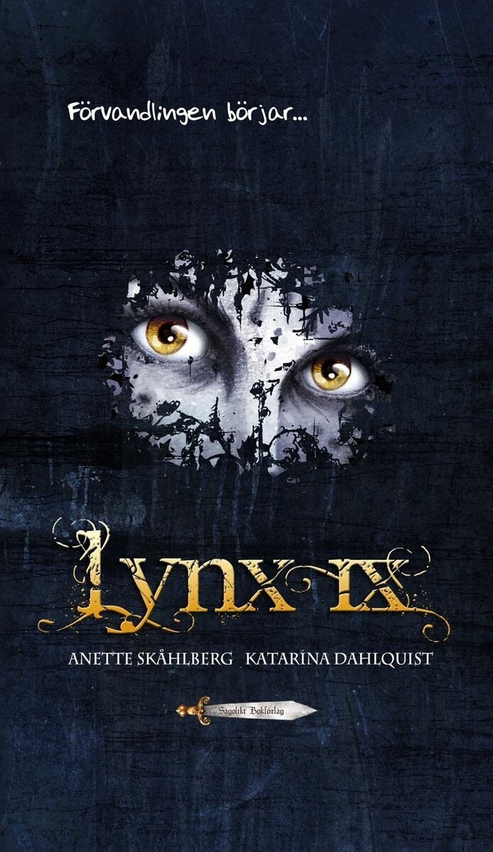 Anette Skåhlberg : Lynx IX. Förvandlingen börjar