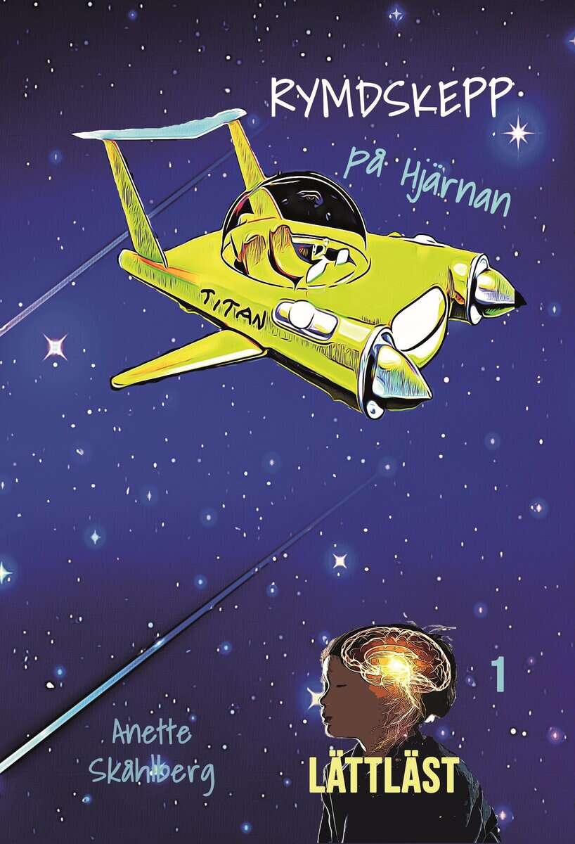 Anette Skåhlberg : Rymdskepp på hjärnan