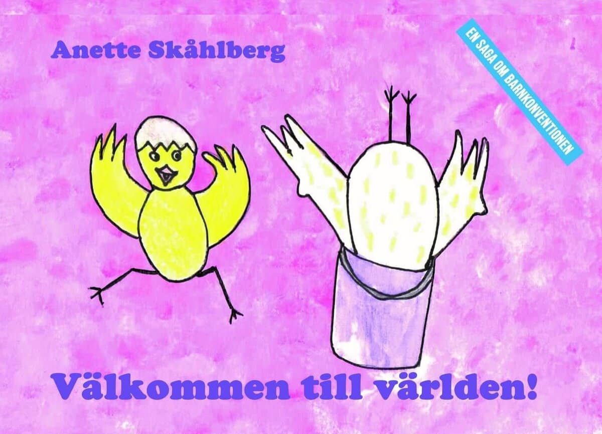 Anette Skåhlberg : Välkommen till världen!