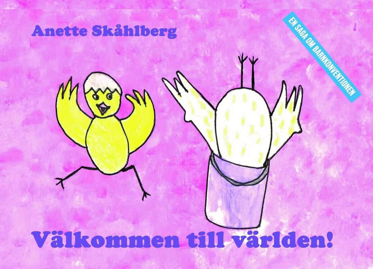 Anette Skåhlberg : Välkommen till världen!