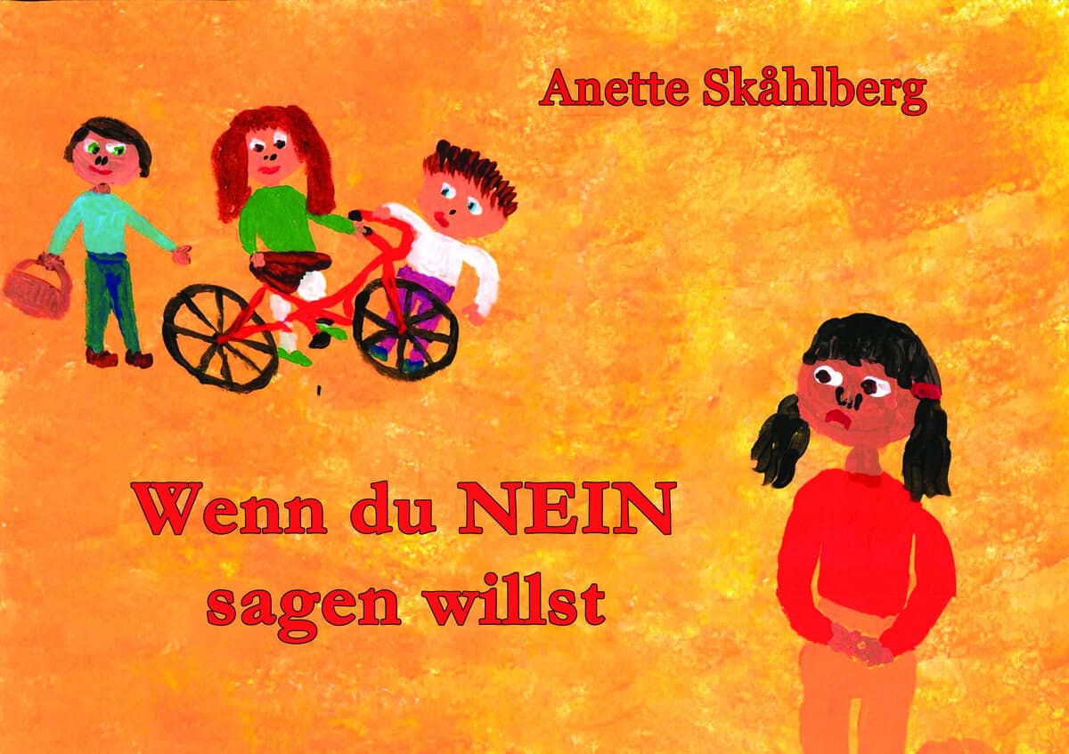 Anette Skåhlberg : Wenn du NEIN sagen willst