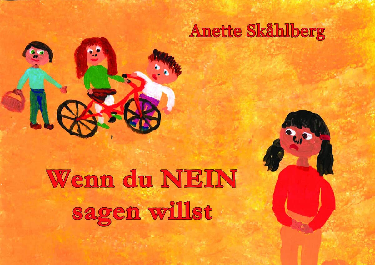 Anette Skåhlberg : Wenn du NEIN sagen willst