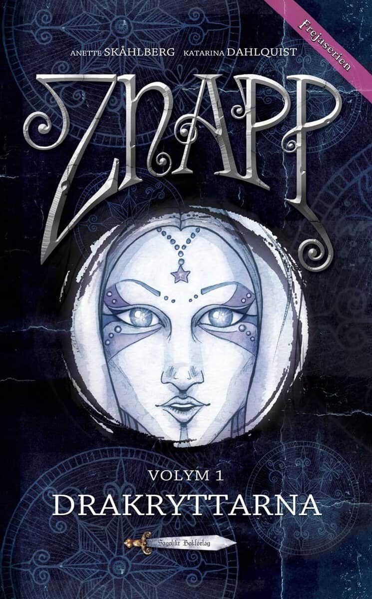 Anette Skåhlberg : Znapp. Vol. 1, Drakryttarna