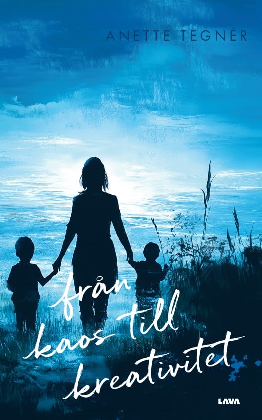 Anette Tegnér : Från kaos till kreativitet