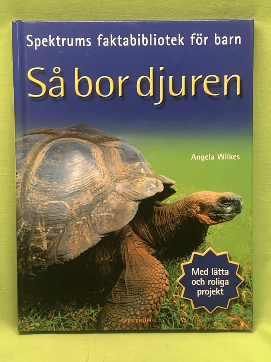 Angela Wilkes : Spektrums faktabibliotek för barn - Så bor djuren