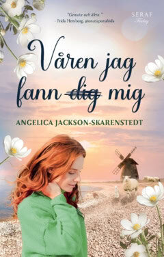 Angelica Jackson-Skarenstedt : Våren jag fann mig