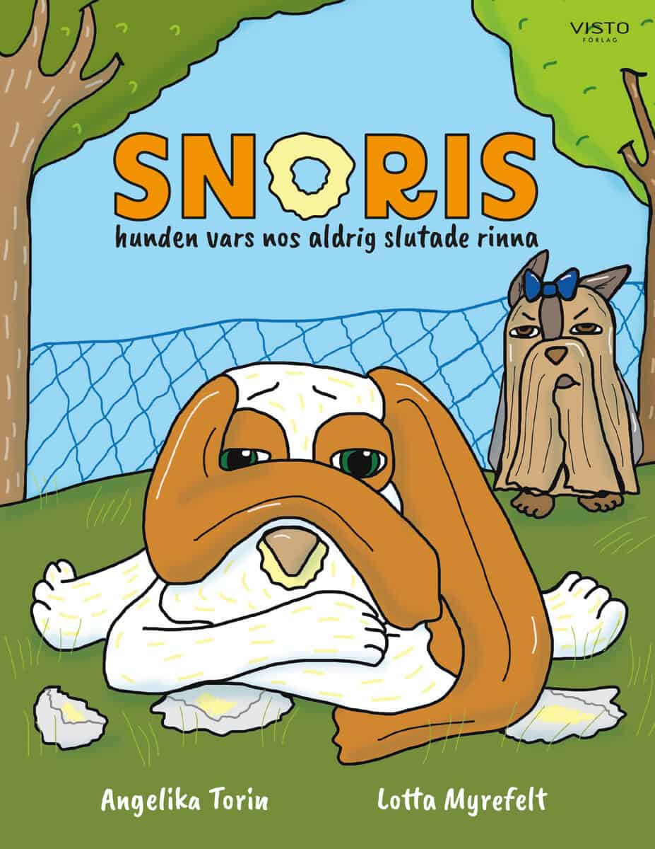 Angelika Torin : Snoris, hunden vars nos aldrig slutade rinna