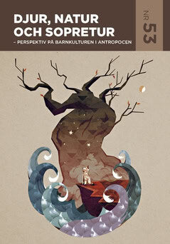 Änggård, Eva ; Svensson Kundromichalis, Anna ; Zillén, Erik ; Rosoff, Meg ; Myrberg, Sara ; Jansson, Märit ; Isaksson, Karin ; Halldén, Gunilla : Djur, natur och sopretur