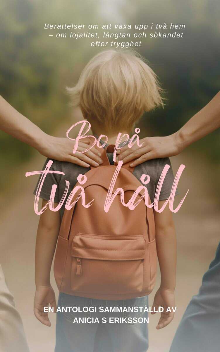 Anicia S Eriksson : Bo på två håll