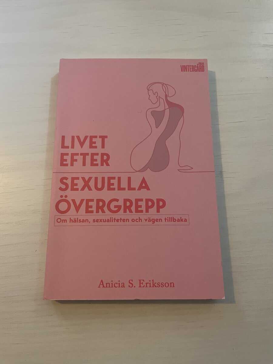 Anicia Sundström Eriksson : Livet efter sexuella övergrepp