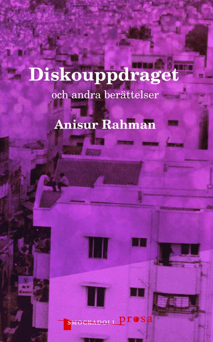 Anisur Rahman : Diskouppdraget och andra berättelser