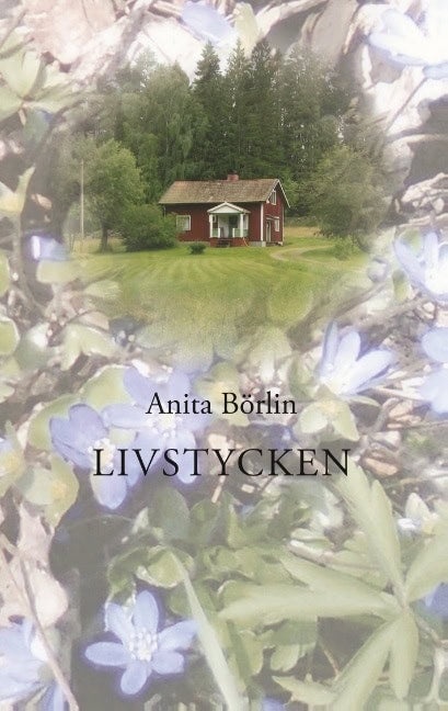 Anita Börlin : Livstycken : Livstycken