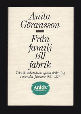 Anita Göransson : Från familj till fabrik