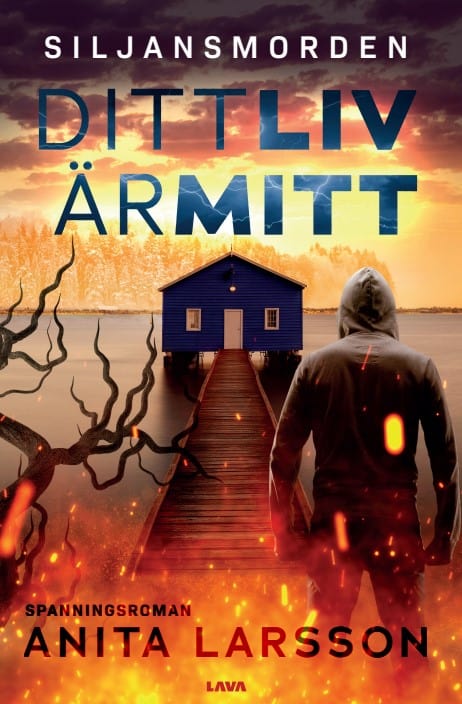 Anita Larsson : Ditt liv är mitt