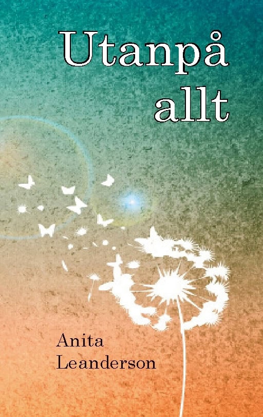 Anita Leanderson : Utanpå allt