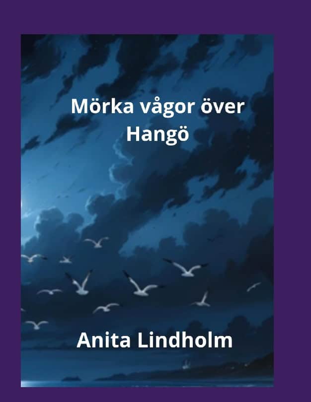 Anita Lindholm : Mörka vågor över Hangö