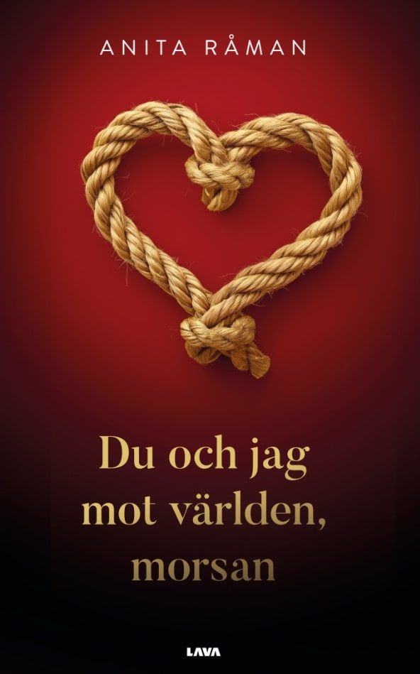 Anita Råman : Du och jag mot världen, morsan