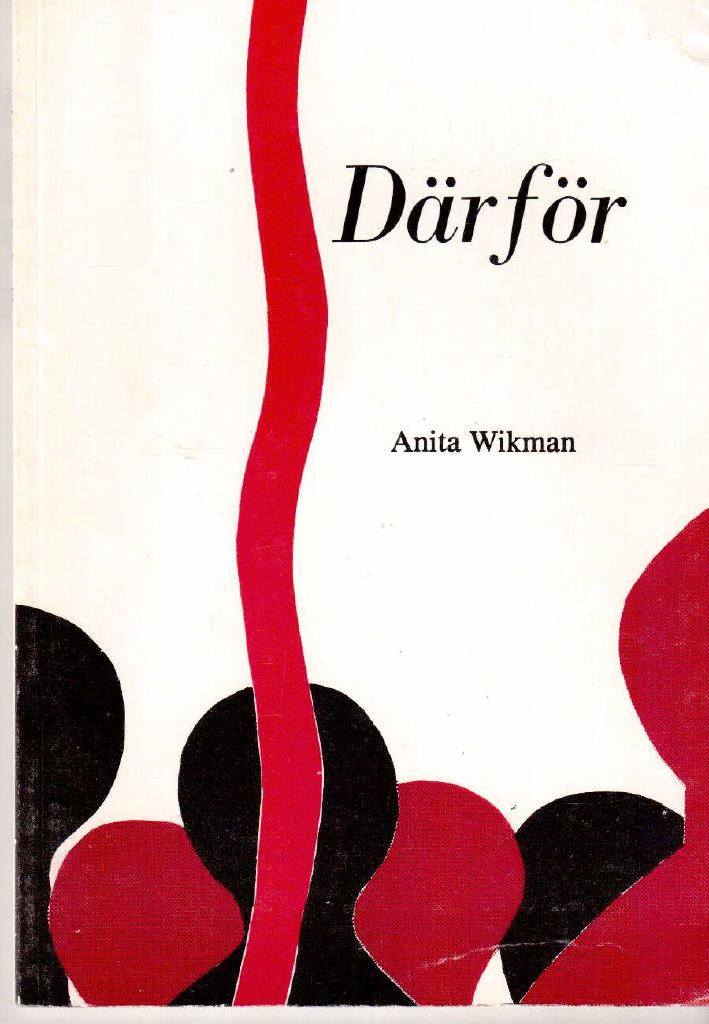 Anita Wikman : Därför