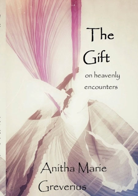 Anitha Marie Greverius : The gift