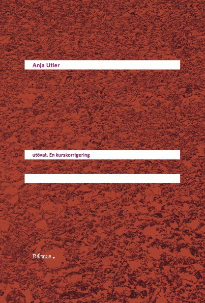 Anja Utler : Utövat : En kurskorrigering