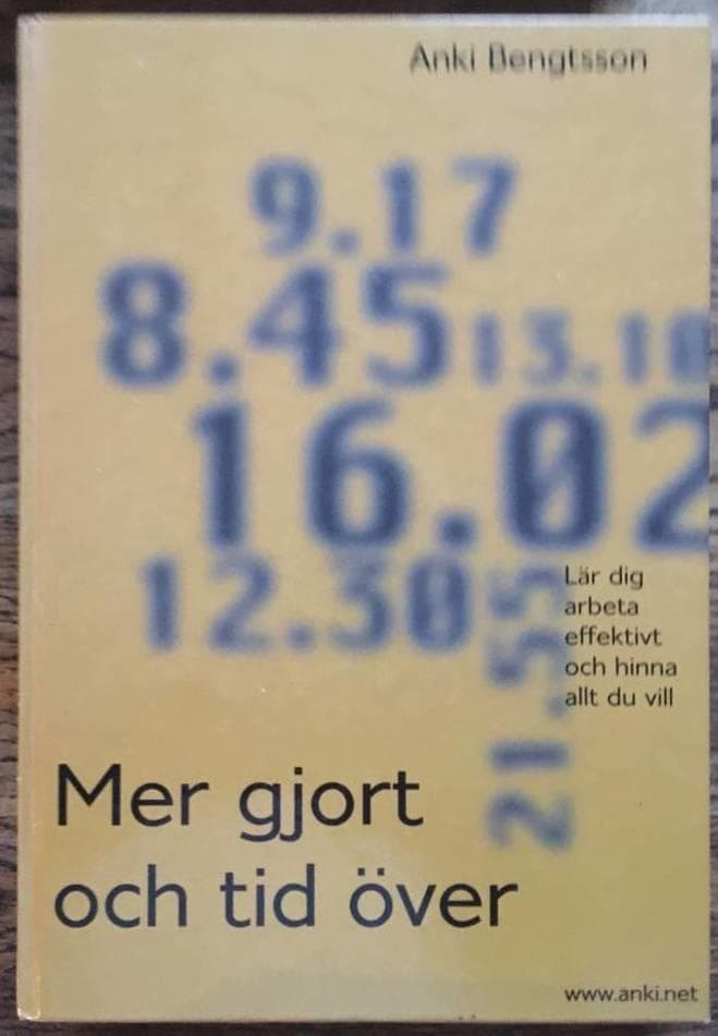 Anki Bengtsson : Mer gjort och tid över