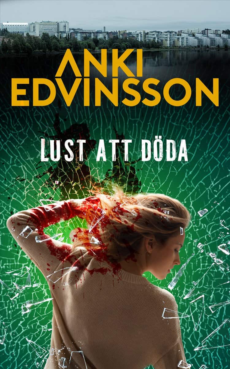 Anki Edvinsson : Lust att döda
