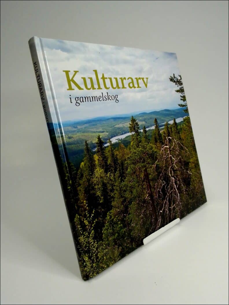 Anki et al Berg : Kulturarv i gammelskog