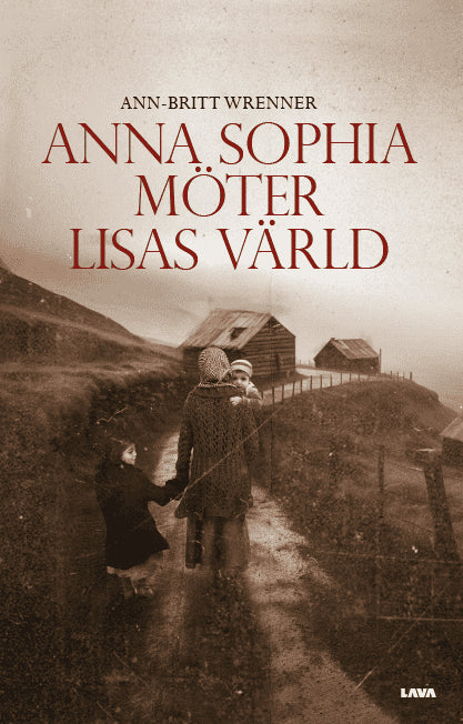 Ann-Britt Wrenner : Anna-Sophia möter Lisas värld