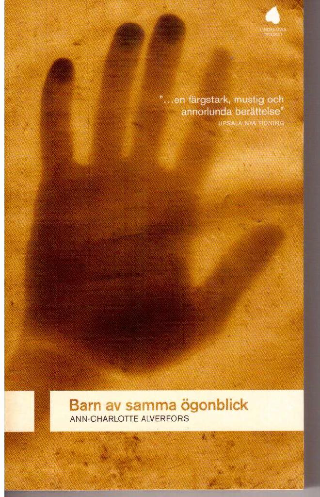 Ann-Charlotte Alverfors : Barn av samma ögonblick