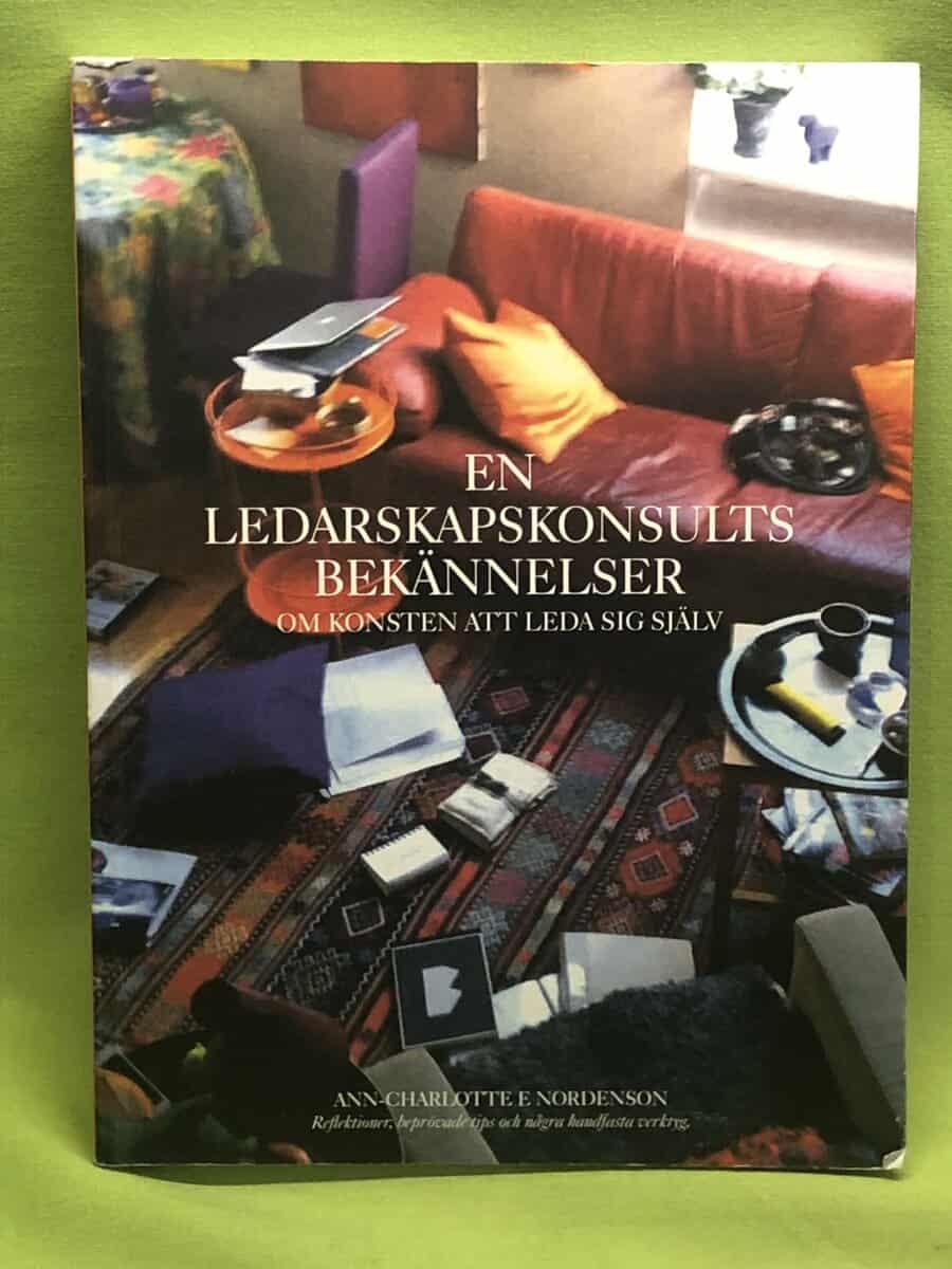 Ann-Charlotte E. Nordenson : En ledarskapskonsults bekännelser