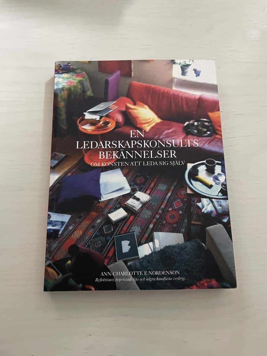 Ann-Charlotte E. Nordenson : En ledarskapskonsults bekännelser