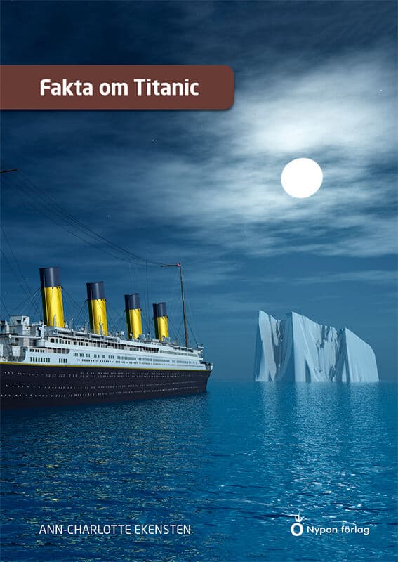 Ann-Charlotte Ekensten : Fakta om Titanic