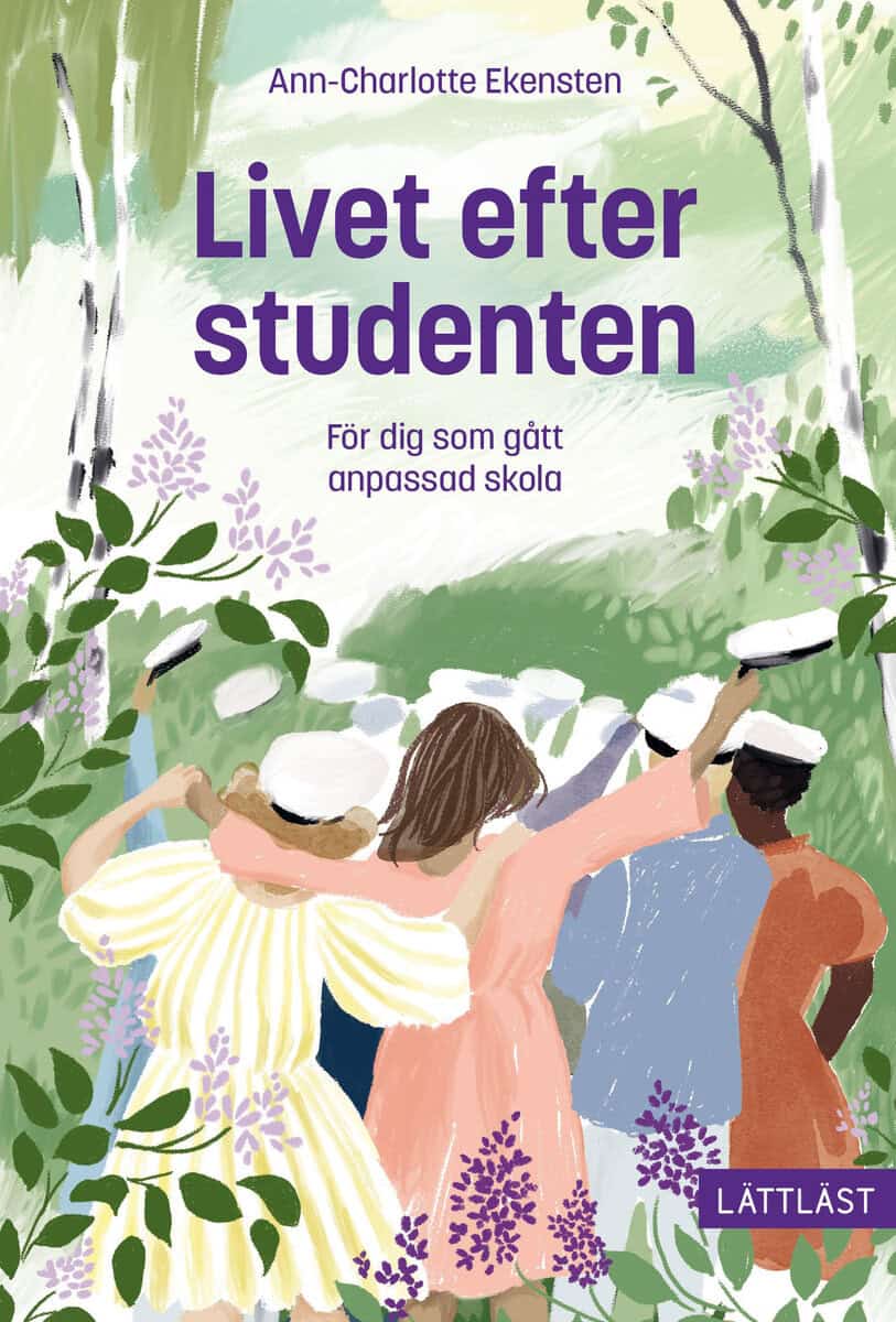 Ann-Charlotte Ekensten : Livet efter studenten : för dig som gått anpassad skola