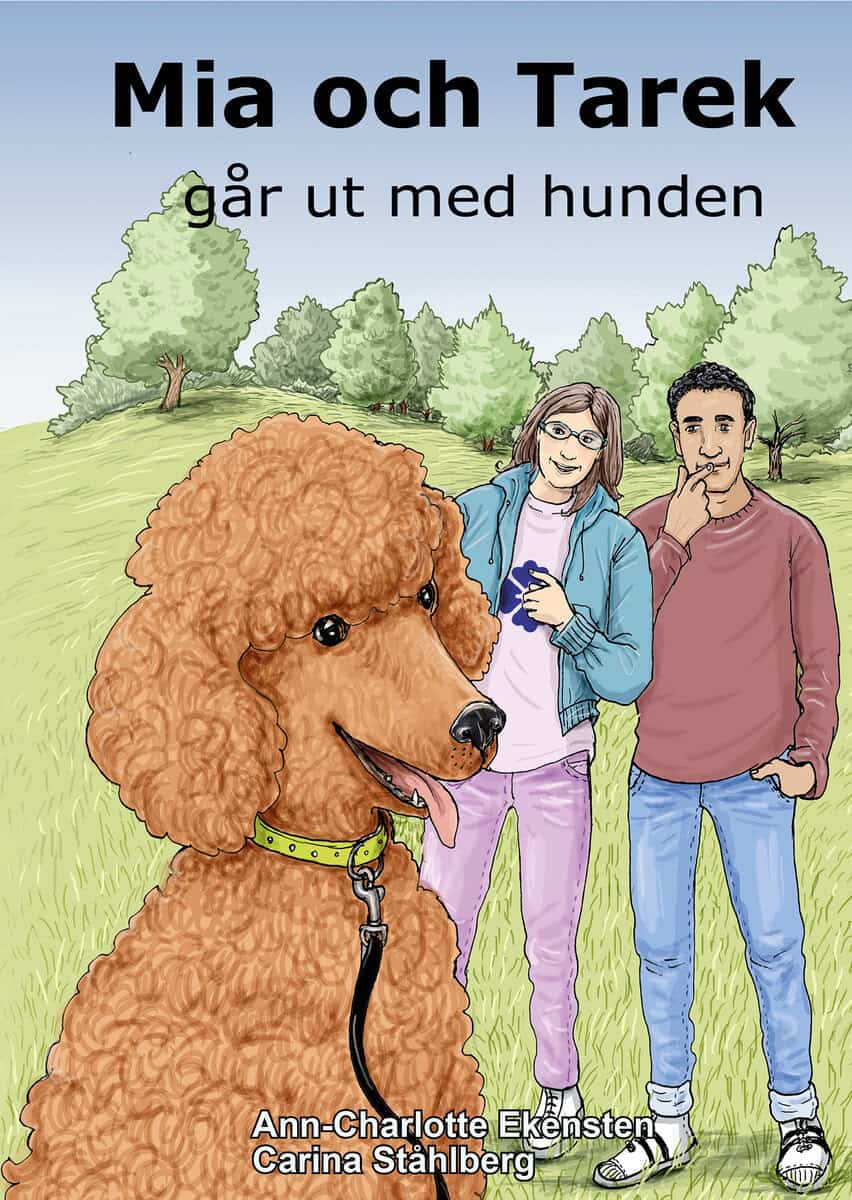 Ann-Charlotte Ekensten : Mia och Tarek går ut med hunden