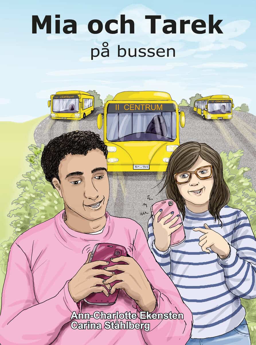 Ann-Charlotte Ekensten : Mia och Tarek på bussen