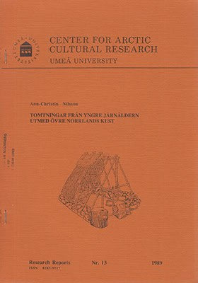 Ann-Christin Nilsson : Tomtningar från yngre järnåldern utmed övre Norrlands kust