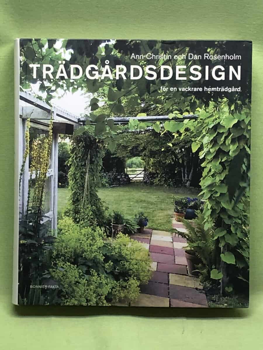 Ann-Christin Rosenholm : Trädgårdsdesign för en vackrare hemträdgård