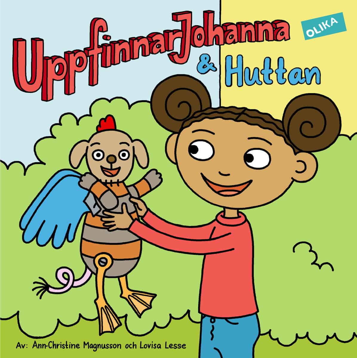 Ann-Christine Magnusson : UppfinnarJohanna & Huttan
