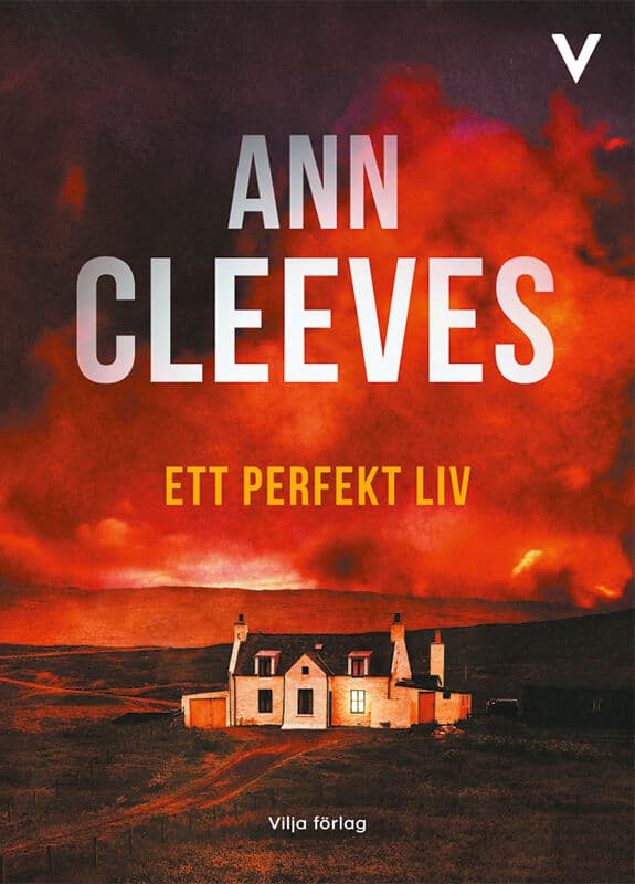 Ann Cleeves : Ett perfekt liv