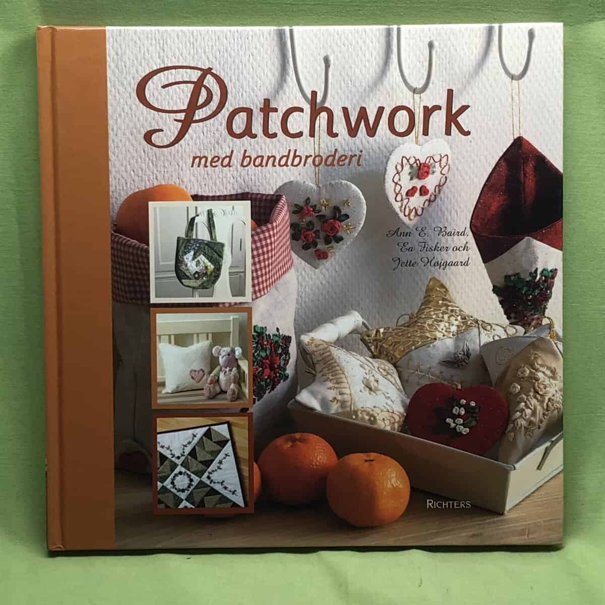 Ann E. Baird : Patchwork med bandbroderi