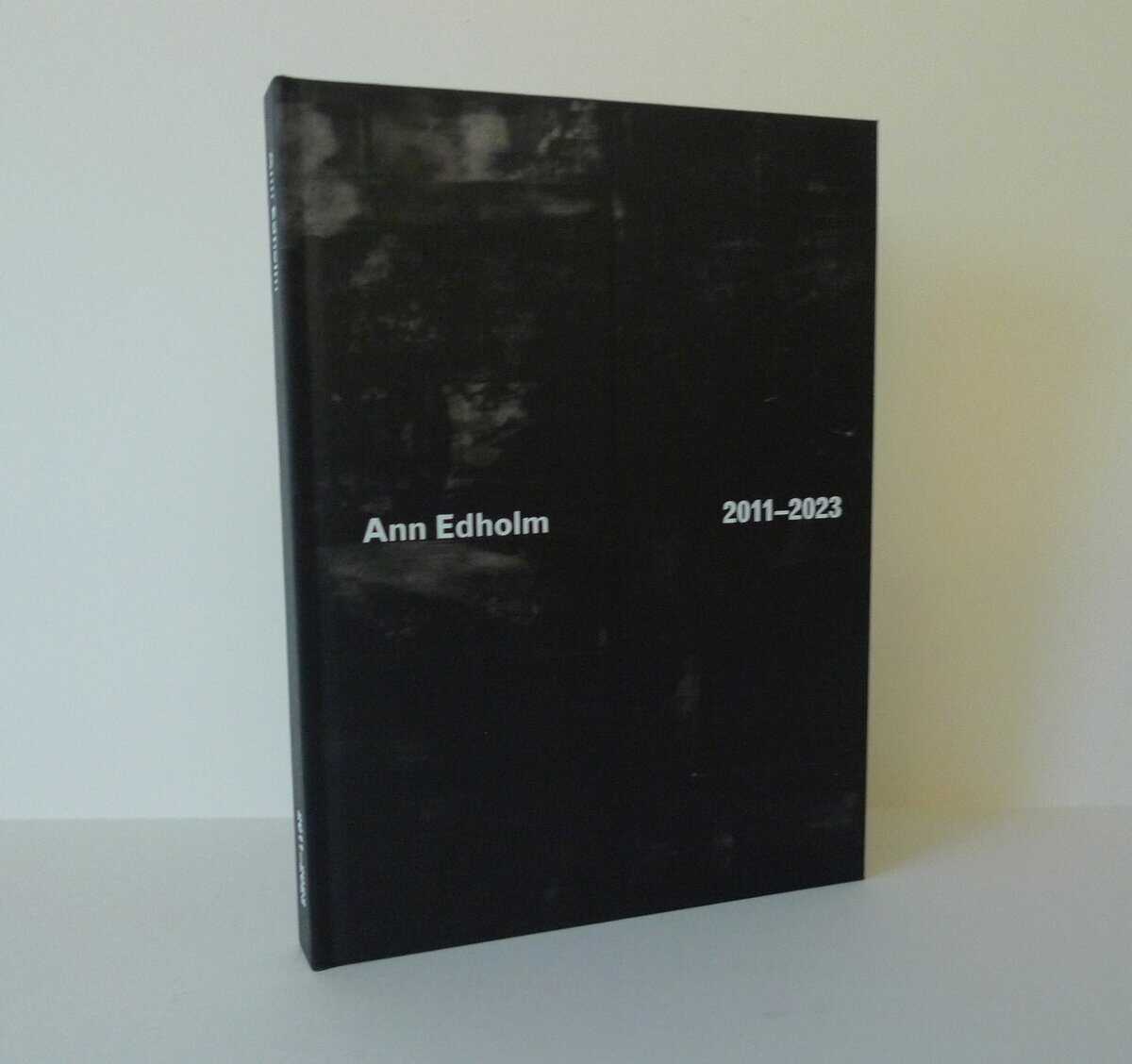 Ann Edholm : Ängarnas avlägsna grönska 2011-2023