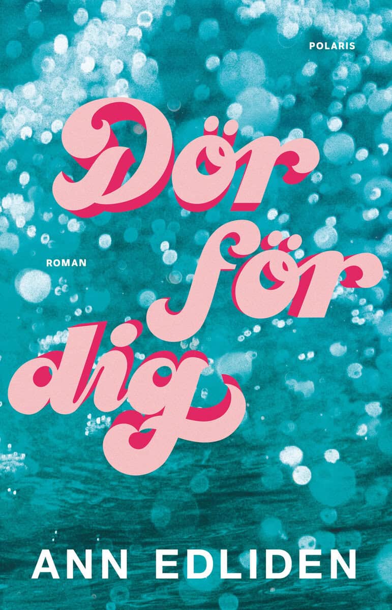 Ann Edliden : Dör för dig