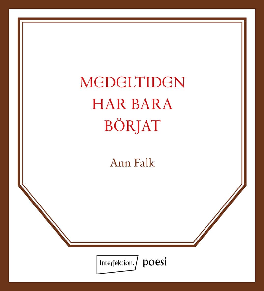 Ann Falk : Medeltiden har bara börjat